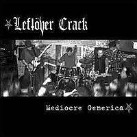 Leftöver Crack : Mediocre Generica